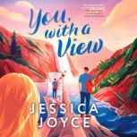 You, with a View, Jessica Joyce
