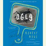 Ugly, Robert Hoge