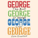 The Book of George, Kate Greathead