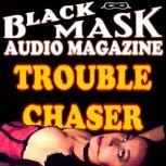 Trouble Chaser, Paul Cain