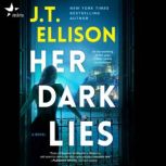 Her Dark Lies, J.T. Ellison