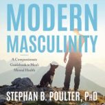 Modern Masculinity, Stephan B. Poulter