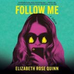 Follow Me, Elizabeth Rose Quinn