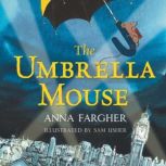 The Umbrella Mouse, Anna Fargher