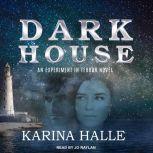 Darkhouse, Karina Halle