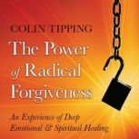 The Power of Radical Forgiveness, Colin Tipping