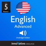 Learn English - Level 5: Advanced English, Volume 1 Lessons 1-50, Innovative Language Learning