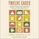 Twelve Cases, MD Mierlak