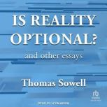 Is Reality Optional? And Other Essays, Thomas Sowell