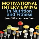 Motivational Interviewing in Nutritio..., Dawn Clifford