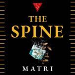 The Spine, Matri
