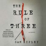 Rule of Three, Sam Ripley