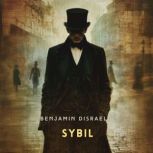 Sybil, Volume 2, Benjamin Disraeli