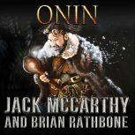 Onin Dragons, honor, and mystery intertwine in this enchanting tale of discovery, Jack McCarthy