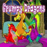 Grumpy Dragons Teaching Kids They Have Choices, Brian Rathbone