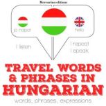 Travel words and phrases in Hungarian..., JM Gardner