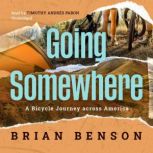 Going Somewhere, Brian Benson