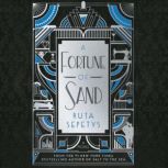 A Fortune of Sand, Ruta Sepetys