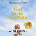 Girl in the Spotlight, Angie Mizzell