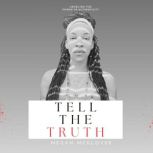 Tell The Truth, Megan McGlover