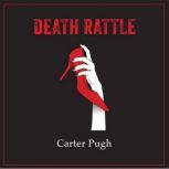 Death Rattle, Carter Pugh