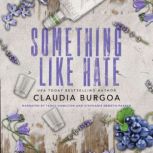 Something Like Hate, Claudia Burgoa