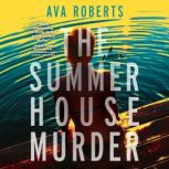 The Summer House Murder, Ava Roberts