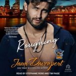 Roughing, Jami Davenport