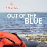 Out of the Blue, GJ Stevens