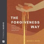 The Forgiveness Way, Micah E. Davis