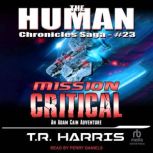 Mission Critical, T.R. Harris