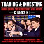 Trading Investing Crash Course For ..., Will Weiser