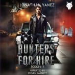 Hunters for Hire Books 13, Jonathan Yanez