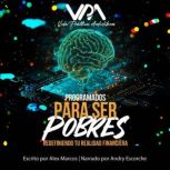 Programados para Ser Pobres, Alex Marcos