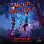 Mystery of the Radcliffe Riddle, Taryn Souders