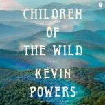 Children of the Wild, Kevin Powers