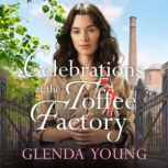 Celebrations at the Toffee Factory, Glenda Young