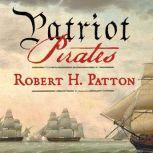 Patriot Pirates, Robert H. Patton