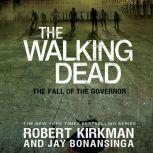 The Walking Dead: The Fall of the Governor, Robert Kirkman