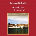 Waterborne, Bruce Murkoff