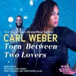 Torn Between Two Lovers, Carl Weber