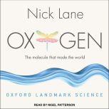 Oxygen The molecule that made the world, Nick Lane