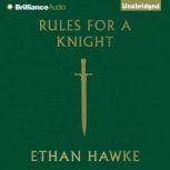 Rules for a Knight, Ethan Hawke
