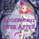 Accidentally Ever After, Dakota Cassidy