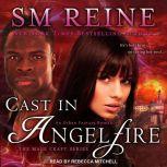 Cast in Angelfire An Urban Fantasy Romance, SM Reine
