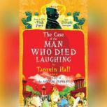 The Case of the Man Who Died Laughing..., Tarquin Hall
