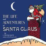 The Life and Adventures of Santa Claus, L. Frank Baum