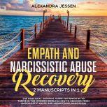 Empath and Narcissistic Abuse Recover..., Alexandra Jessen