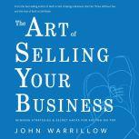 The Art of Selling Your Business, John Warrillow