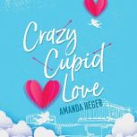 Crazy Cupid Love, Amanda Heger
